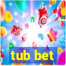 tub bet